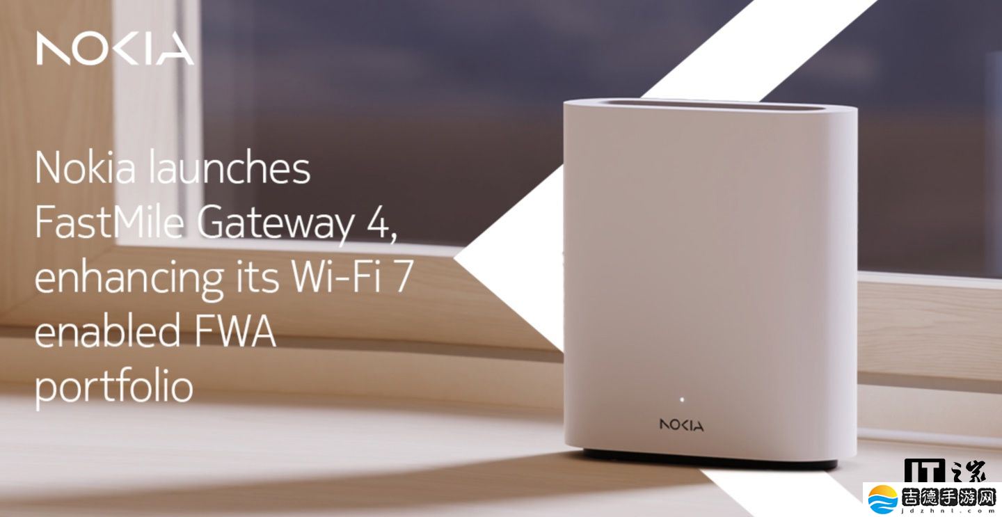 诺基亚推出“FastMile Gateway 4”5G 家用网关：搭 Wi-Fi 7 技术、支持 4 载波聚合