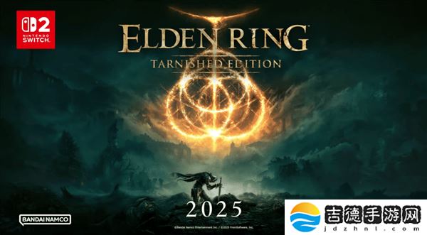 《艾尔登法环》确认登陆Switch 2，2025年玩家再探黑暗奇幻世界！