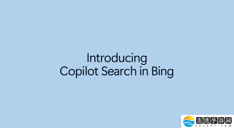 微软 Bing 重大革新:Copilot Search 上线,AI 与传统搜索结合